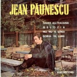 Jean Păunescu - Shake All'Italiana / Gelozia / Nu, Nu Te G&icirc;ndi / Dorul &Icirc;n Lume, Vinyl 7"