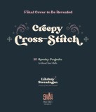 Creepy Cross-Stitch: 25 Spooky Projects to Haunt Your Halls