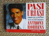 PASI URIASI. SCHIMBARI MICI CU EFECTE MARI. 365 DE IDEI PENTRU AUTOCONTROL-ANTHONY ROBBINS