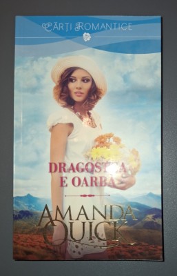 Dragostea e oarba - Amanda Quick foto