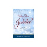 Why This Jubliee?: Advent Reflections on Songs of the Season