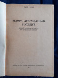 Radu Agent - Metoda Aproximatiilor Succesice _ Bucuresti, 1955