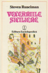 Vecerniile siciliene - O istorie a lumii mediteraneene spre sfarsitul secolului al XIII-lea foto