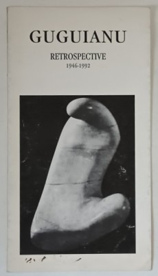 GUGUIANU , RETROSPECTIVE , 1946 - 1992 , PLIANT DE PREZENTARE foto