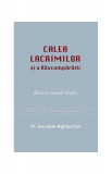 Calea lacrimilor și a Răscumpărării - Paperback brosat - Sf. Nicodim Aghioritul - Sophia