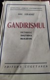 GANDIRISMUL , ISTORIC , DOCTRINA , REALIZARI GH. VRABIE 1940
