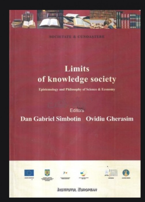 Limits of knowledge society Dan Gabriel Simbotin, Ovidiu Gherasim (Eds.)
