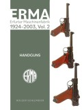 Erma: Erfurter Maschinenfabrik, 1924-2003, Vol. 2: Handguns