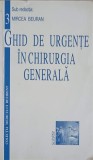Ghid Urgente Chirurgie Generala - Mircea Beuran, Scripta 1998, Carte Medicina, Urgente Medicale