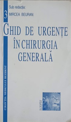 GHID DE URGHENTE IN CHIRURGIA GENERALA-MIRCEA BEURAN-247185 foto