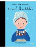 Ernest Shackleton. Copii cu visuri indraznete/Maria Isabel Sanchez Vegara