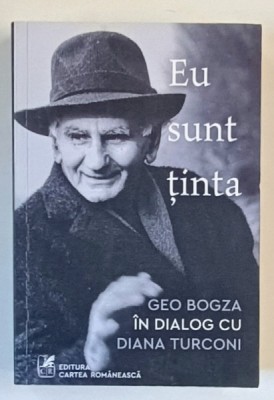 EU SUNT TINTA , GEO BOGZA IN DIALOG CU DIANA TURCONI , 18 IULIE 1992 , SNAGOV - 14 SEPTEMBRIE 1993 , SPITALUL ELIAS , APARUTA 2022 foto
