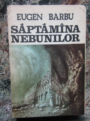 EUGEN BARBU - SAPTAMANA NEBUNILOR foto