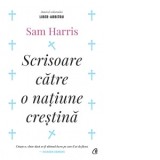 Scrisoare catre o natiune crestina - Sam Harris
