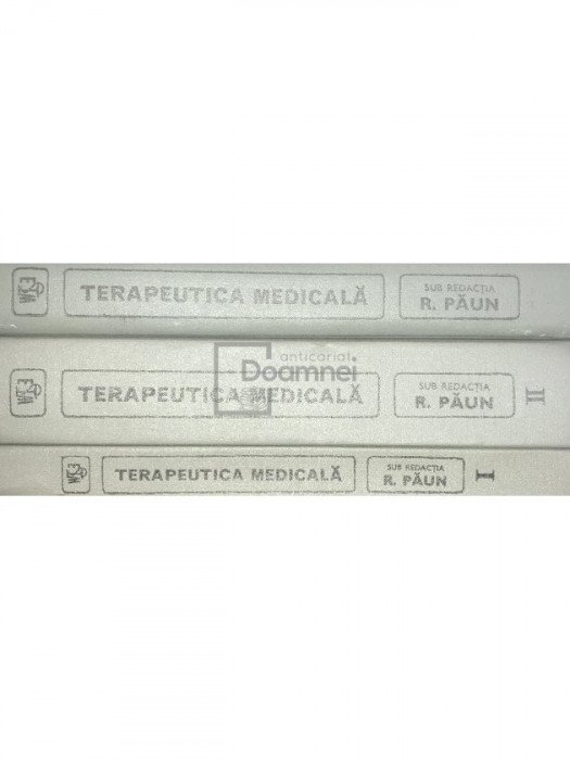 R. Paun - Terapeutica medicala, 3 vol. (editia 1982)