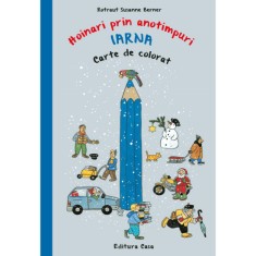 Carte de colorat - Hoinari prin anotimpuri. Iarna, Rotraut Susanne Berner