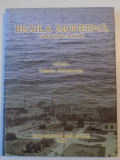 BRAILA MODERNA , CARTI POSTALE ILUSTRATE , COLECTIA VALERIU AVRAMESCU , 2006
