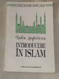 NADIA ANGHELESCU - INTRODUCERE IN ISLAM