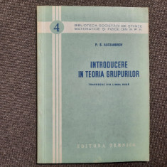 Introducere in teoria grupurilor-P.S.Alexandrov