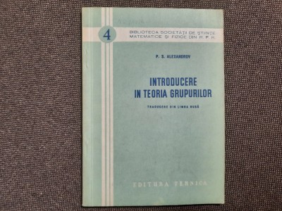 Introducere in teoria grupurilor-P.S.Alexandrov foto