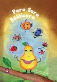 Para Sara Balaioara. Editia a 3-a/Luiza Chiazna, Lizuka Educativ