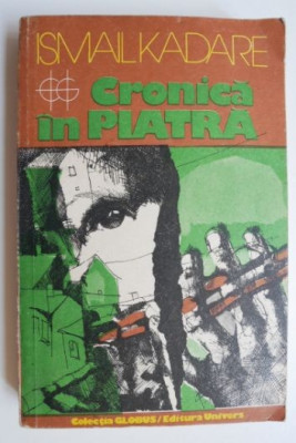 Cronica in piatra - Ismail Kadare foto