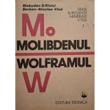 Slobodan D. Stoici - Molibdenul, Wolframul (Editia: 1991)