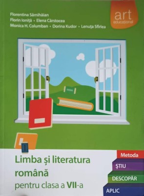 LIMBA SI LITERATURA ROMANA PENTRU CLASA A VII-A-FLORENTINA SAMIHAIAN SI COLAB. foto