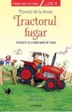 Povesti de la ferma. Tractorul fugar
