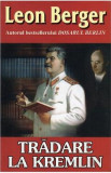 Tradare la Kremlin - Leon Berger