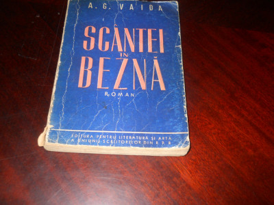 A. G. Vaida - Scantei in bezna,1950, Ed. I tiraj 15.400 exemplare foto