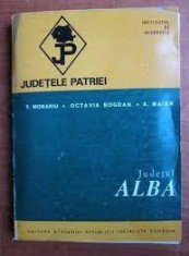 DIN COLECTIA JUDETELE PATRIEI - JUDETUL ALBA. MONOGRAFIE fara harta foto