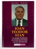 Ioan Teodor Stan - Un mare patriot, luptator pentru cauza motilor - Vasile Cristea/Nicolae Steiu, ed. Dacia, 1999