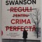 REGULI PENTRU CRIMA PERFECTA de PETER SWANSON , 2022