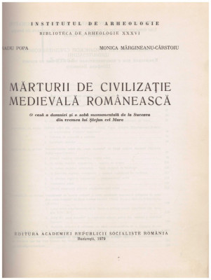 Radu Popa, Monica Margineanu-Carstoiu - Marturii de civilizatie medievala romaneasca - 102217 foto
