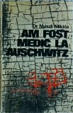 Nyiszli Miklos - Am fost medic la Auschwitz