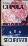 DIN CULISELE SECURITATII-NEAGU COSMA-335774