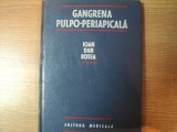 GANGRENA PULPO - PERIAPICALA de IOAN DAN BOTEA , Bucuresti 1988