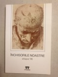 Inchisorile noastre. Etapa &#039;98