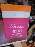 Istoria Rom&acirc;niei &icirc;ntre anii 1918-1944 - Ioan Scurtu, Gheorghe Z. Ionescu, Eufrosina Popescu, Doina Smarcea