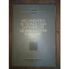 Mecanizarea si tehnologia lucrarilor de imbunatatiri funciare- C.Nicolau, A.Gazdaru