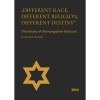 Different race, different religion, different destiny - The History of the Hungarian Holocaust (Collected Studies)