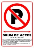 Indicator pentru interzicerea parcari pe drumul de acces