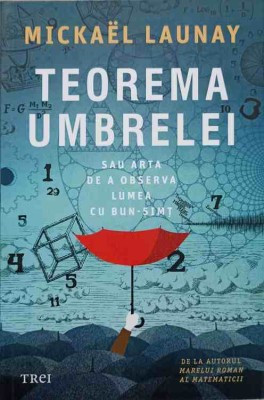 TEOREMA UMBRELEI SAU ARTA DE A OBSERVA LUMEA CU BUN-SIMT-MICKAEL LAUNAY-246400 foto