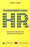 Transformational HR: Pasionat de oameni sau pasionat de business? - Paperback brosat - Perry Timms - Prior