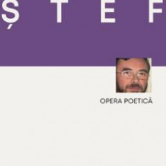 Opera poetica - Traian Stef