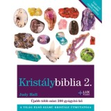 Krist&aacute;lybiblia 2. - A vil&aacute;g első sz&aacute;m&uacute; krist&aacute;ly &uacute;tmutat&oacute;ja - &Uacute;jabb t&ouml;bb mint 200 gy&oacute;gy&iacute;t&oacute; kő - Judy Hall