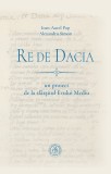 Re de Dacia: un proiect de la sf&acirc;rșitul Evului Mediu