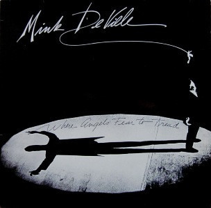 Vinil Mink DeVille &amp;ndash; Where Angels Fear To Tread (-VG) foto