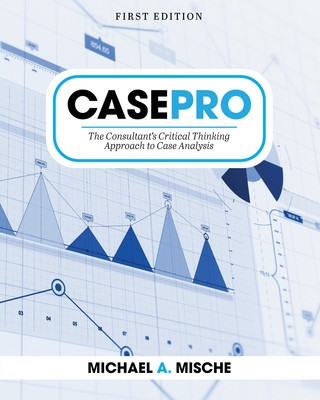 CasePro: The Consultant&amp;#039;s Critical Thinking Approach to Case Analysis foto